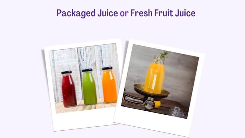 Packaged Juice vs Fresh Fruit Juice