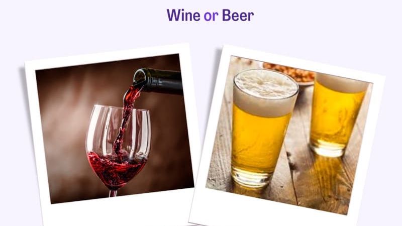 Beer or Wine